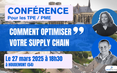 COMMENT OPTIMISER VOTRE SUPPLY CHAIN à HOUDEMONT (54)